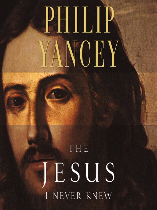 Title details for The Jesus I Never Knew by Philip Yancey - Wait list